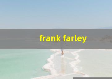 frank farley